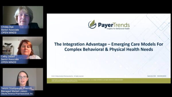 The Integration Advantage – Emerging Care Models For Complex Behavioral & Physical Health Needs